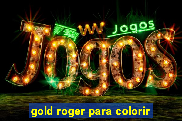 gold roger para colorir